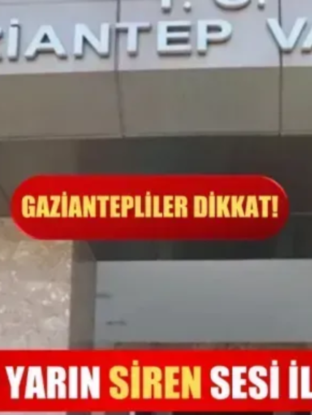 Gaziantep Siren Sesleri İle Yankılanacak