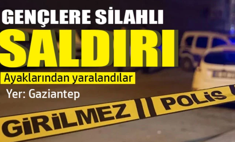 Gaziantep te Sokakta Yürüyen 2 Gence Silahlı Saldırı