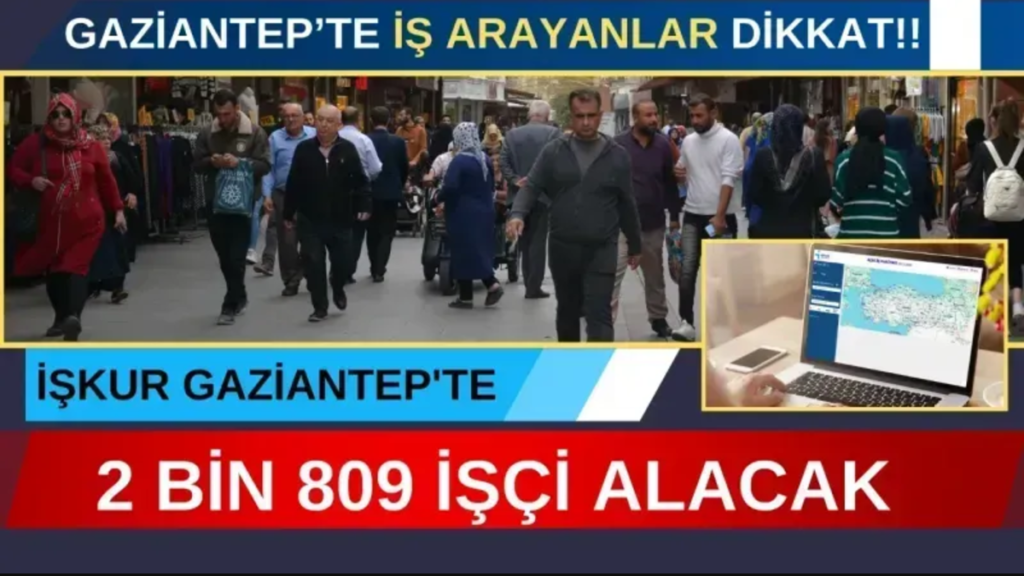 Gaziantep İşkur 3 bine Yakın İşçi Alımı Yapacak