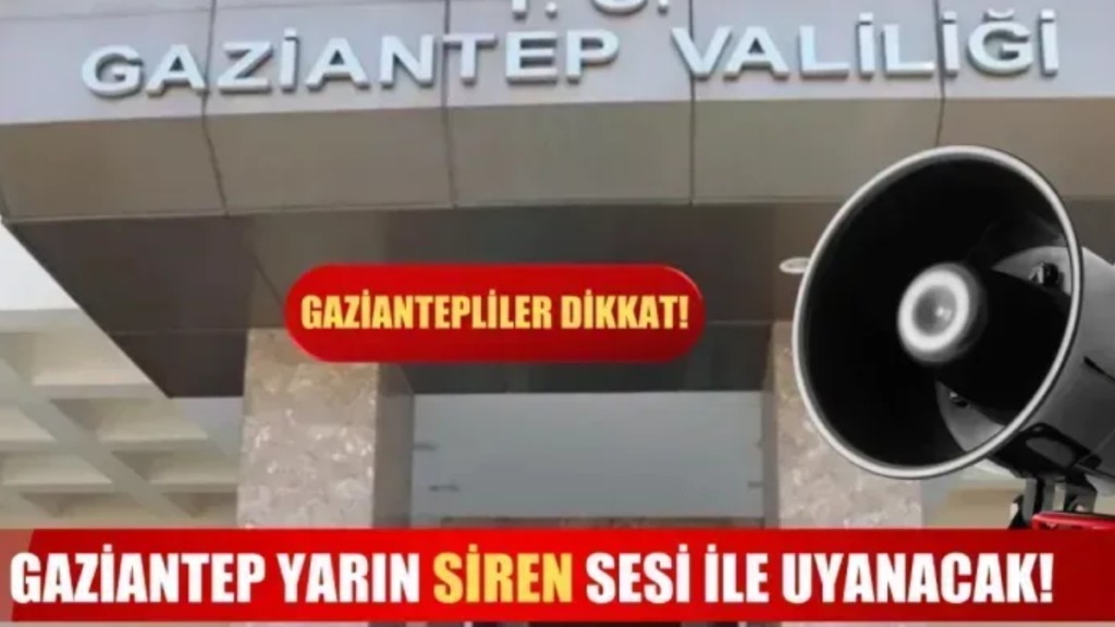 Gaziantep Siren Sesleri İle Yankılanacak