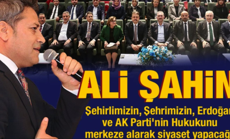 Gaziantep AK Parti Vekili Ali Şahin den Flaş Açıklamalar