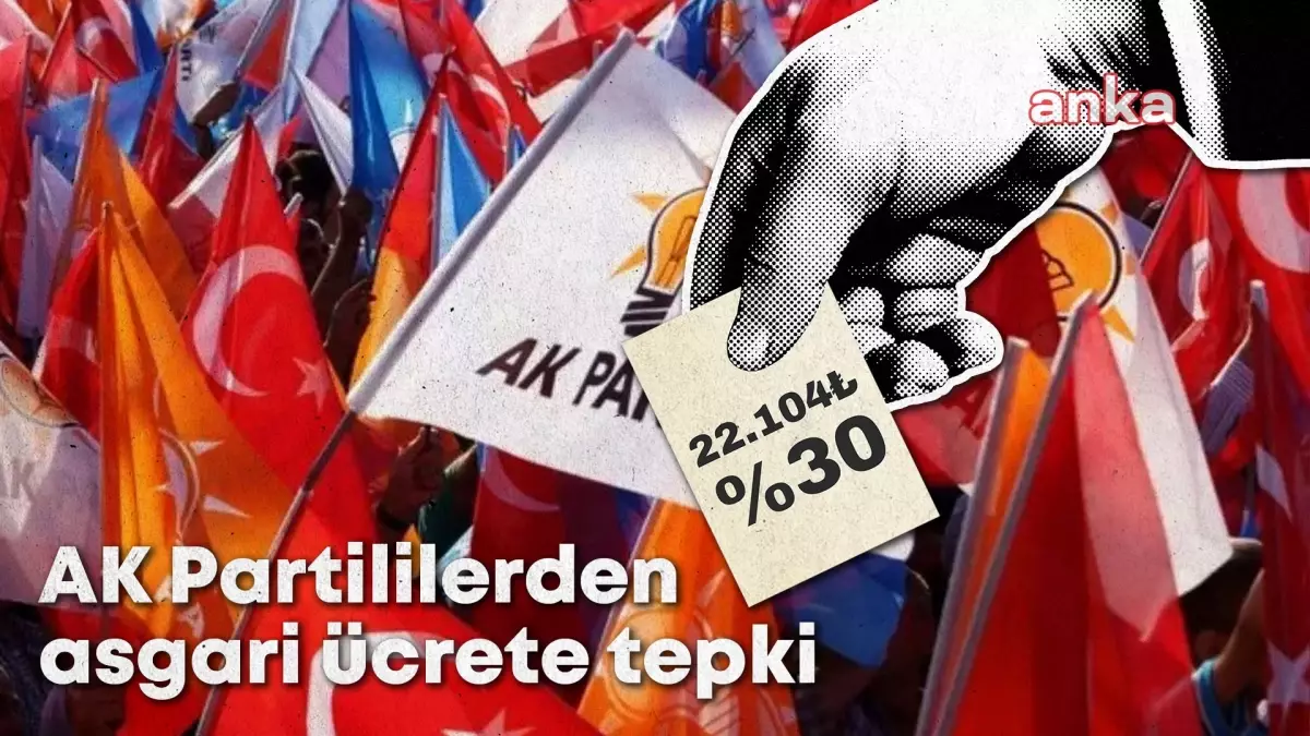 AK Parti'den Asgari Ücret Artışına Tepkiler