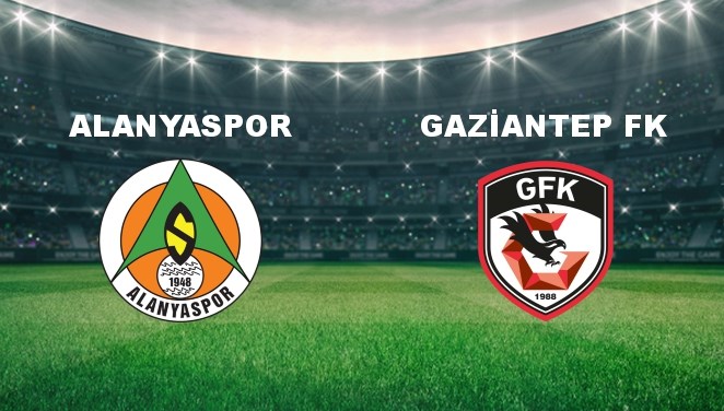 Alanyaspor - Gaziantep FK Maçı Bilgileri