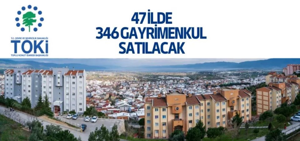 TOKİ 47 İlde 346 Gayrimenkul Satışı Yapacak