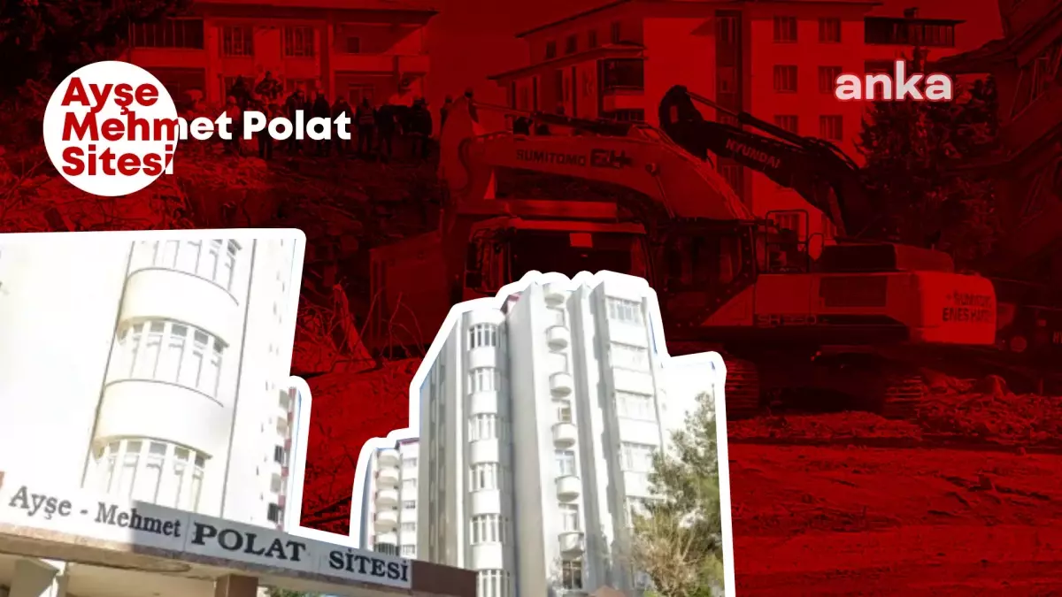 Ayşe-Mehmet Polat Sitesi Davasında Müteahhite 21 Yıl 9 Ay, Proje Müellifine 12 Yıl Hapis Cezası Verildi