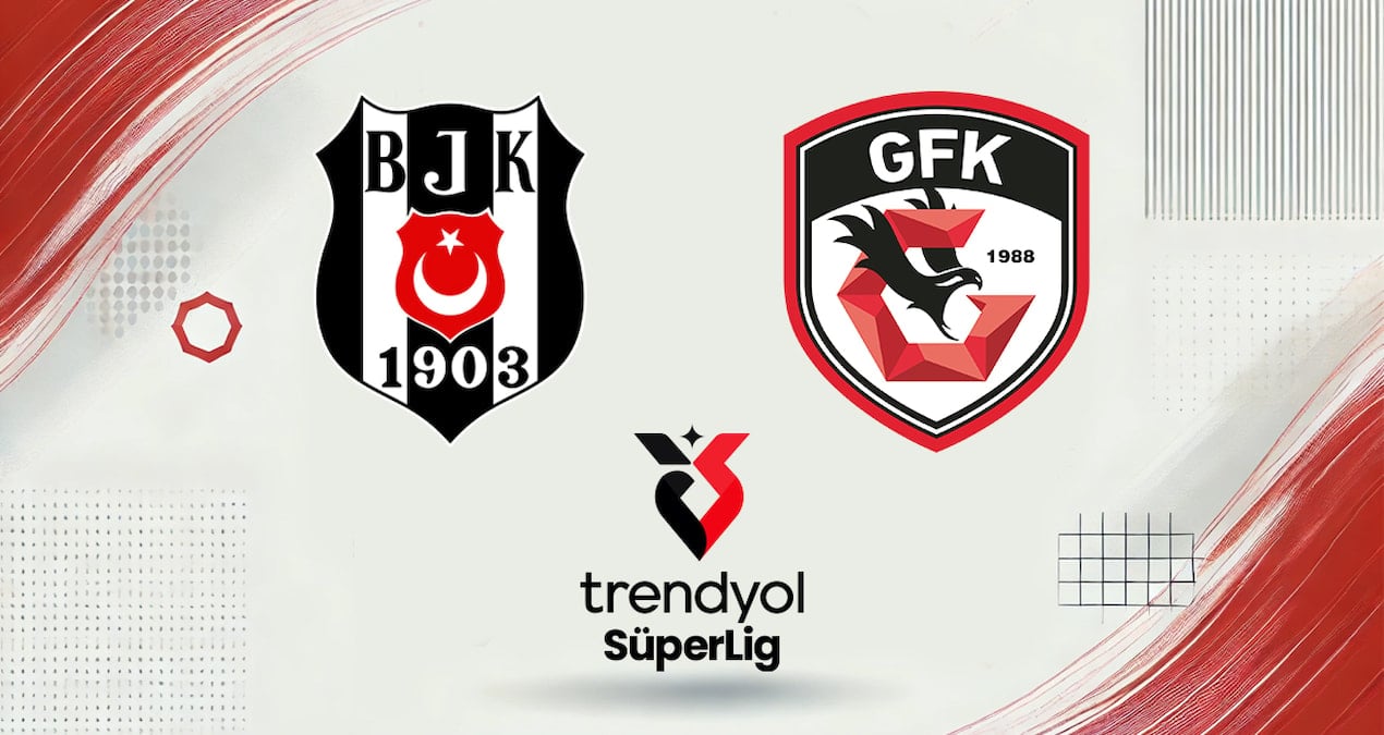 Beşiktaş - Gaziantep FK Maçı Canlı Yayın