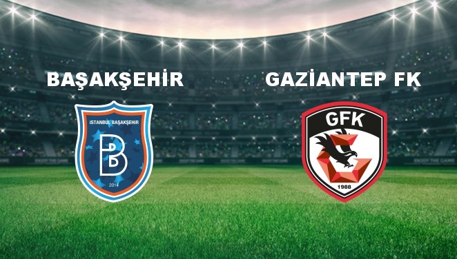 Başakşehir - Gaziantep FK Maçı Ne Zaman? Başakşehir - Gaziantep FK Maçı Hangi Kanalda Canlı Yayınlanacak?