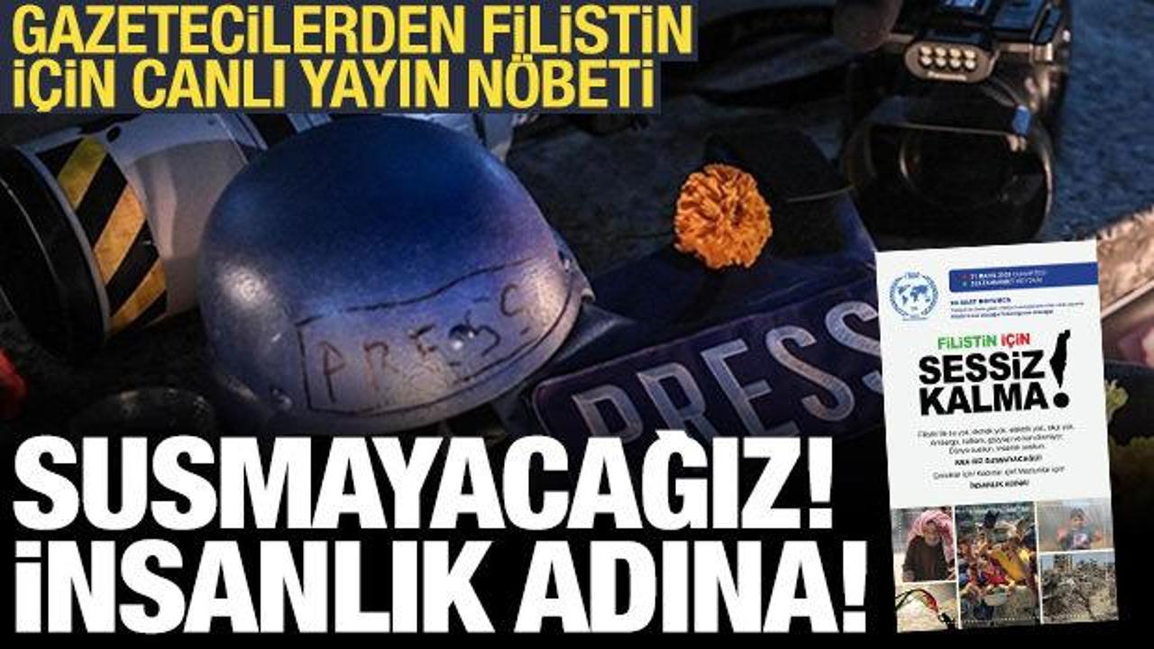 “DÜNYA SUSKUN, BİZ SUSMAYACAĞIZ”