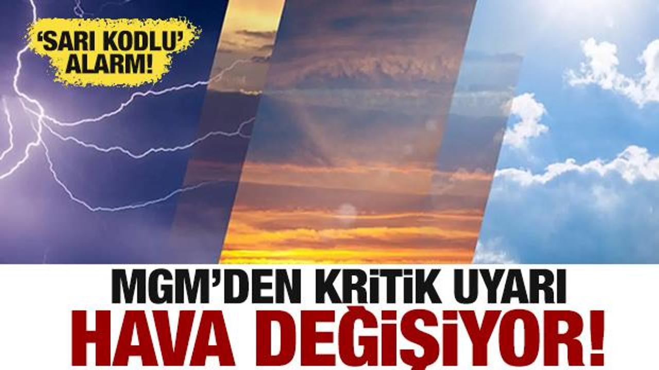 Hava değişiyor! MGM'den son dakika uyarısı...Hafta sonuna dikkat