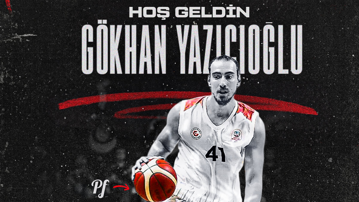 Gaziantep Basketbol Gökhan Yazıcıoğlu'nu Transfer Etti