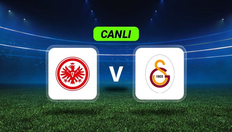 UEFA Şampiyonlar Ligi: Eintracht Frankfurt - Galatasaray Maçı Canlı Anlatımı ve Detayları