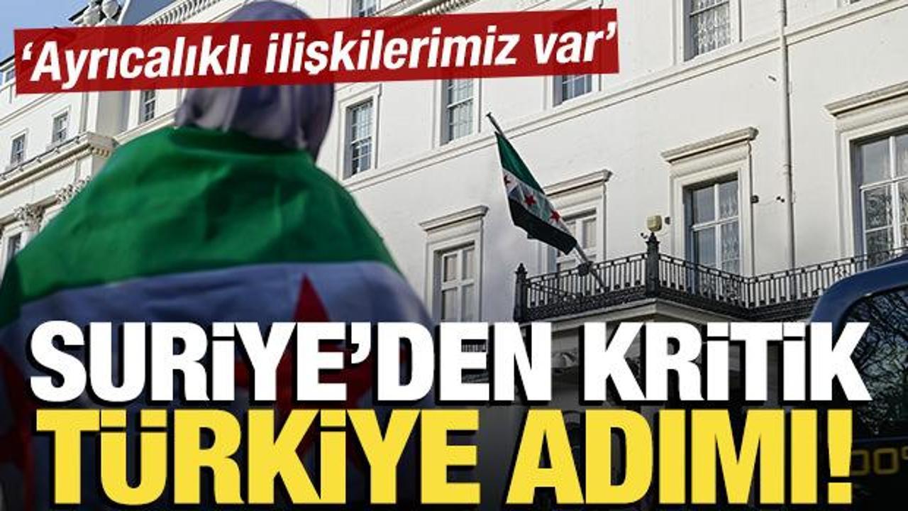 Suriye'den kritik Türkiye adımı! 'Ayrıcalıklı ilişkilerimiz var'