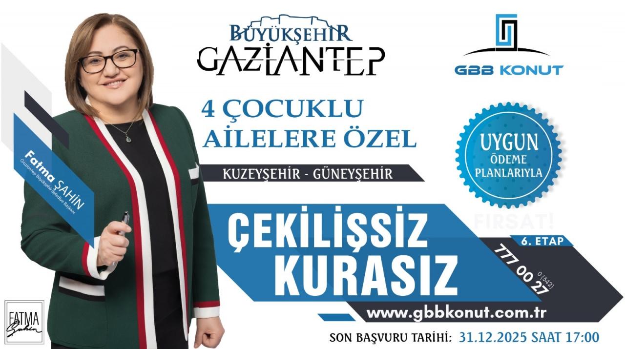 Gaziantep Büyükşehir Belediyesi'nden 4 Çocuklu Ailelere Kurasız Konut Müjdesi