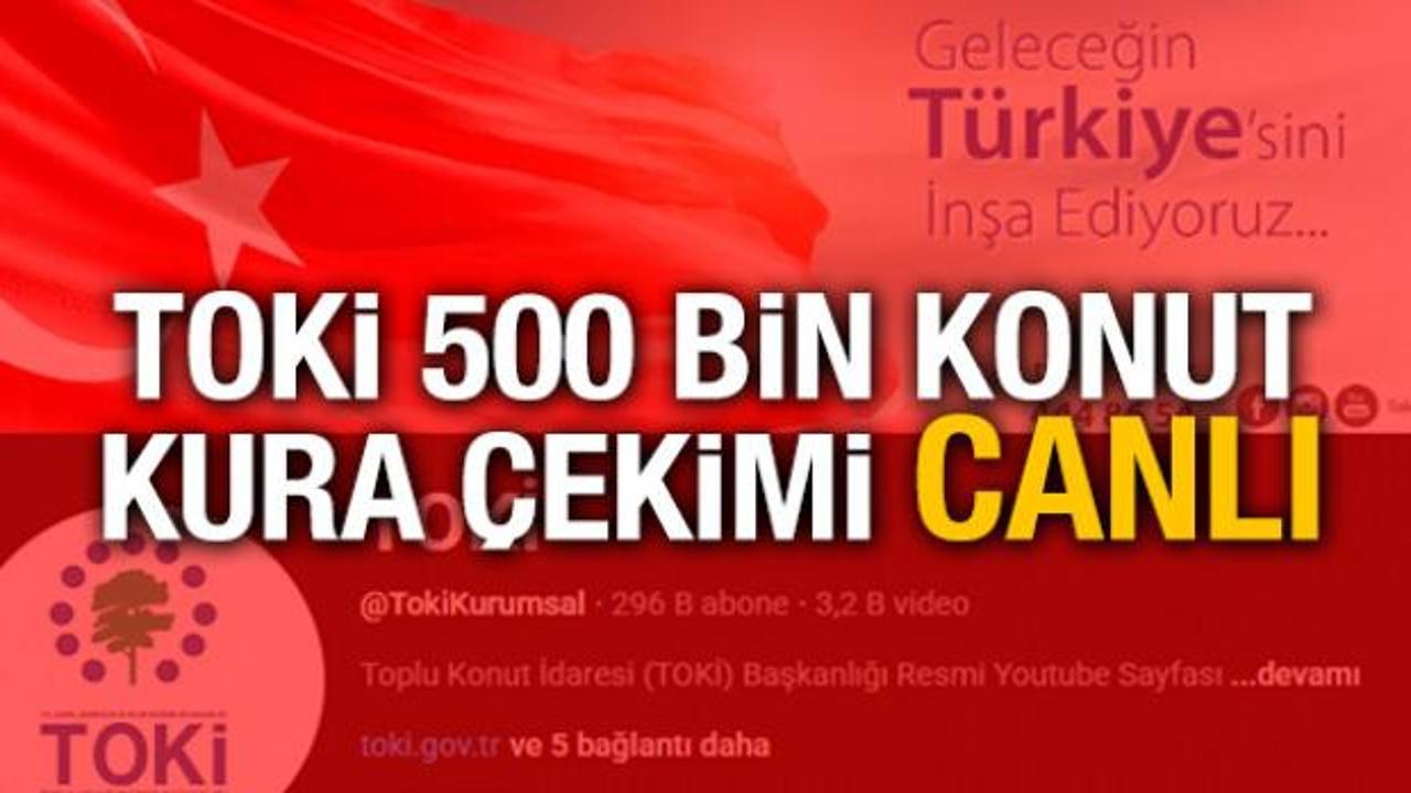 TOKİ 500 bin konut kura çekimi canlı: TOKİ kura takvimi! İstanbul, Ankara ve İzmir'de kura çekimi ne zaman?