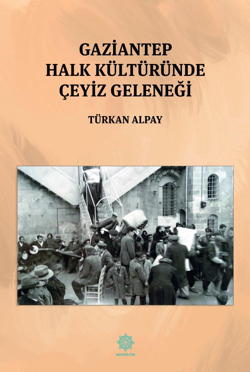 Gaziantep Halk Kültüründe Çeyiz Geleneği