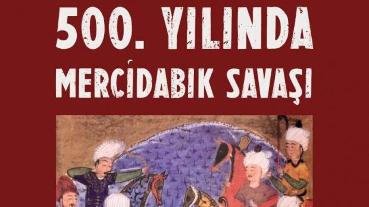 Gazikültür’den Anlamlı Bir Tarih Çalışması: 500. Yılında Mercidabık Savaşı