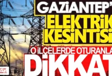 Gaziantep planlı elektrik kesintisi