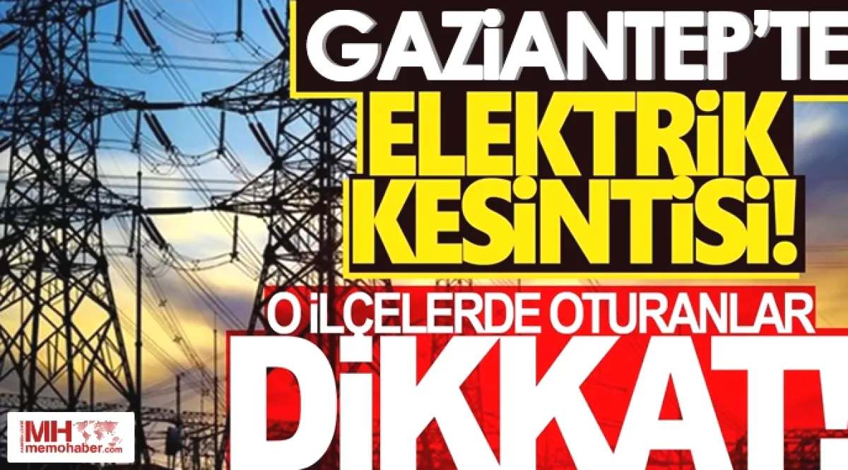 Gaziantep planlı elektrik kesintisi