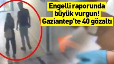 sahte engelli raporu - Gaziantep'te Sahte Rapor Skandalı: Para Verene Engelli Ki...