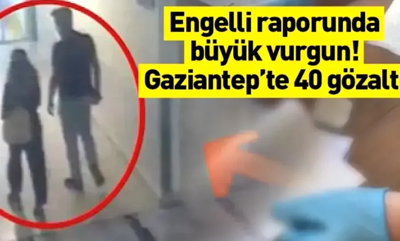 sahte engelli raporu - Gaziantep'te Sahte Rapor Skandalı: Para Verene Engelli Ki...