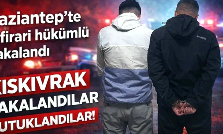 firari hükümlüler - Firari Hükümlüler Yakalandı: Gaziantep'te Operasyon