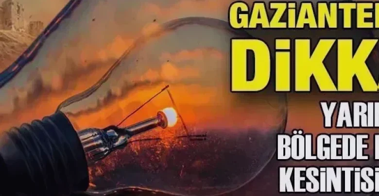 Gaziantep elektrik kesintisi - Gaziantep Elektrik Kesintisi: Vatandaşlar Hazırlıklı Olmalı