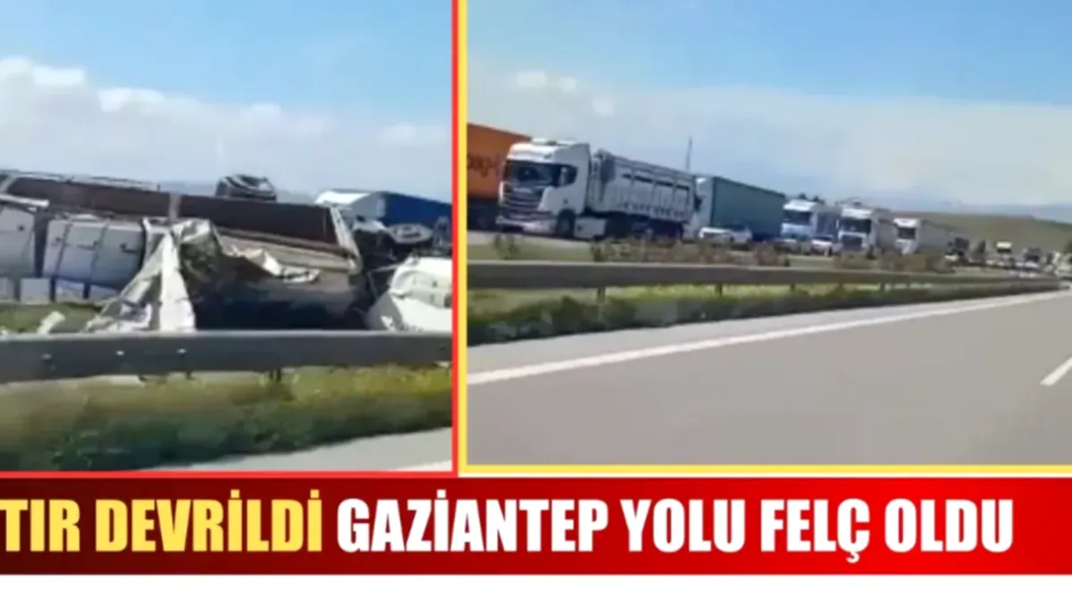 Gaziantep Otoyolu'nda TIR devrildi, trafik felç oldu