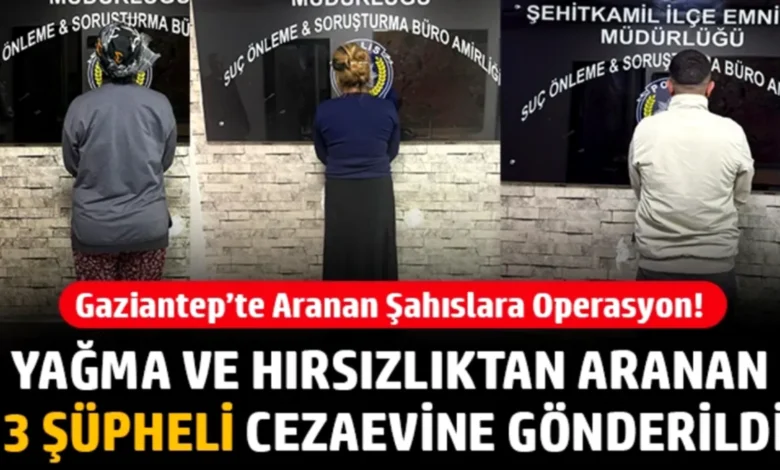 Gaziantep'te aranan şahıslar - Gaziantep'te Aranan Şahıslar: Hapis Cezası Zinciri
