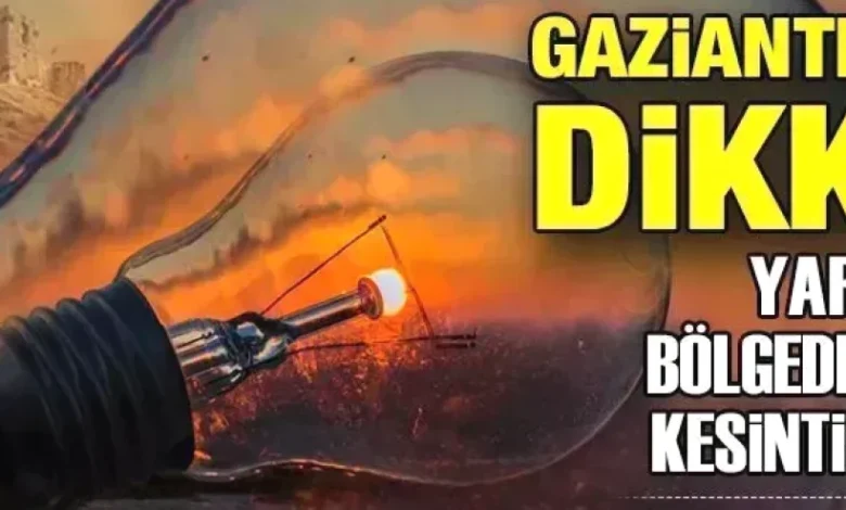 elektrik kesintisi - Gaziantep'te Elektrik Kesintisi: 10 Mart Planlaması