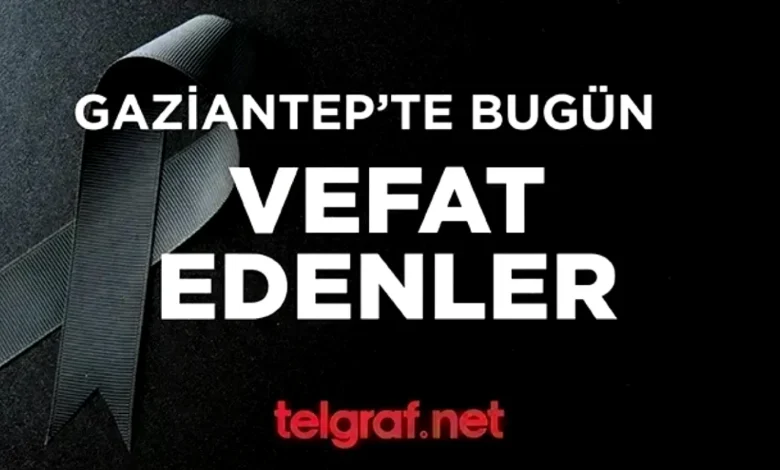 Gaziantep vefat - Gaziantep'te Vefat: Acı Günler ve Son Yolculuklar