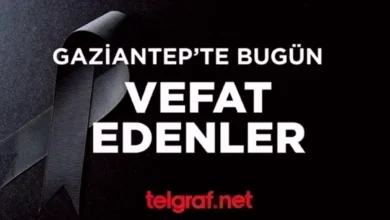Gaziantep vefat - Gaziantep'te Vefat Listesi: Acı Haberler