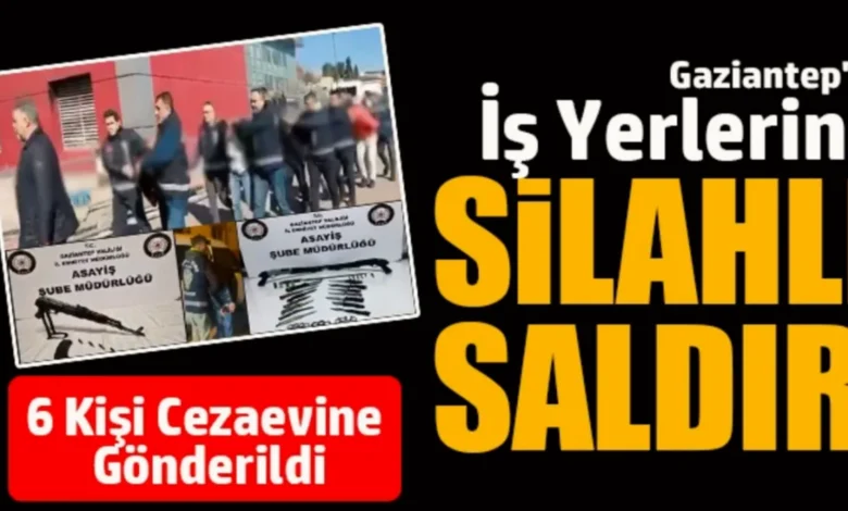 iş yerleri kurşunlama - İş Yerleri Kurşunlama: 6 Zanlı Tutuklandı
