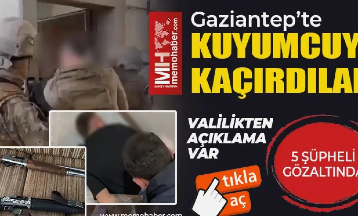 Kuyumcu Kaçırma: 5 Şüpheli Cepte