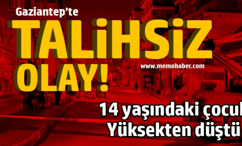 yüksekten düşen çocuk - Yüksekten Düşen Çocuk: Gaziantep'te Şok