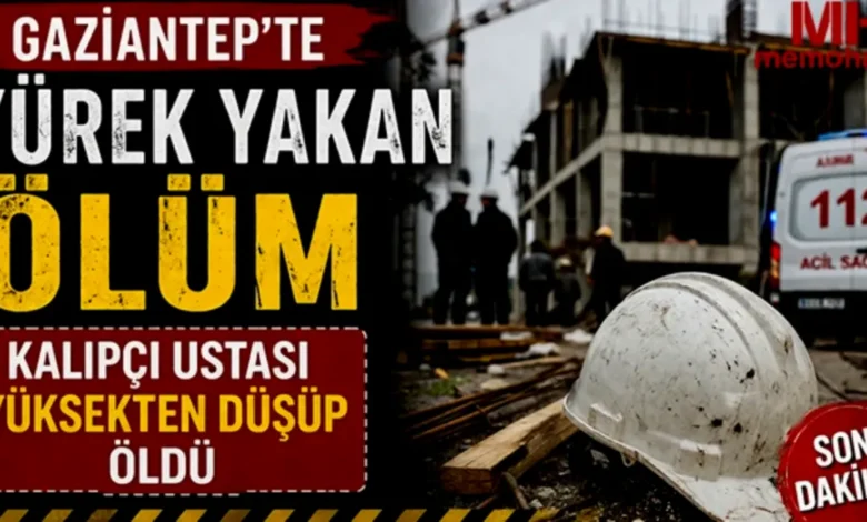 Gaziantep inşaatında acı ölüm - Gaziantep İnşaatında Acı Ölüm: Ustanın Son Dengesi