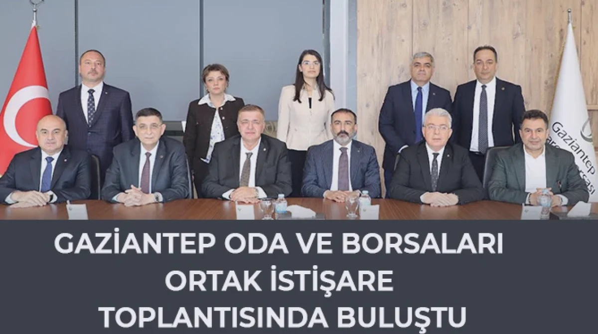 Gaziantep Oda ve Borsaları: Ekonomiye Tam Gaz!
