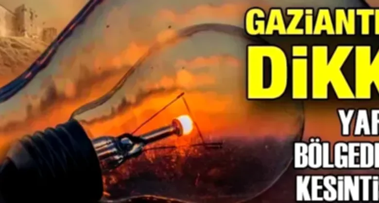 Gaziantep elektrik kesintisi - Gaziantep'te Elektrik Kesintisi: Detaylı Analiz