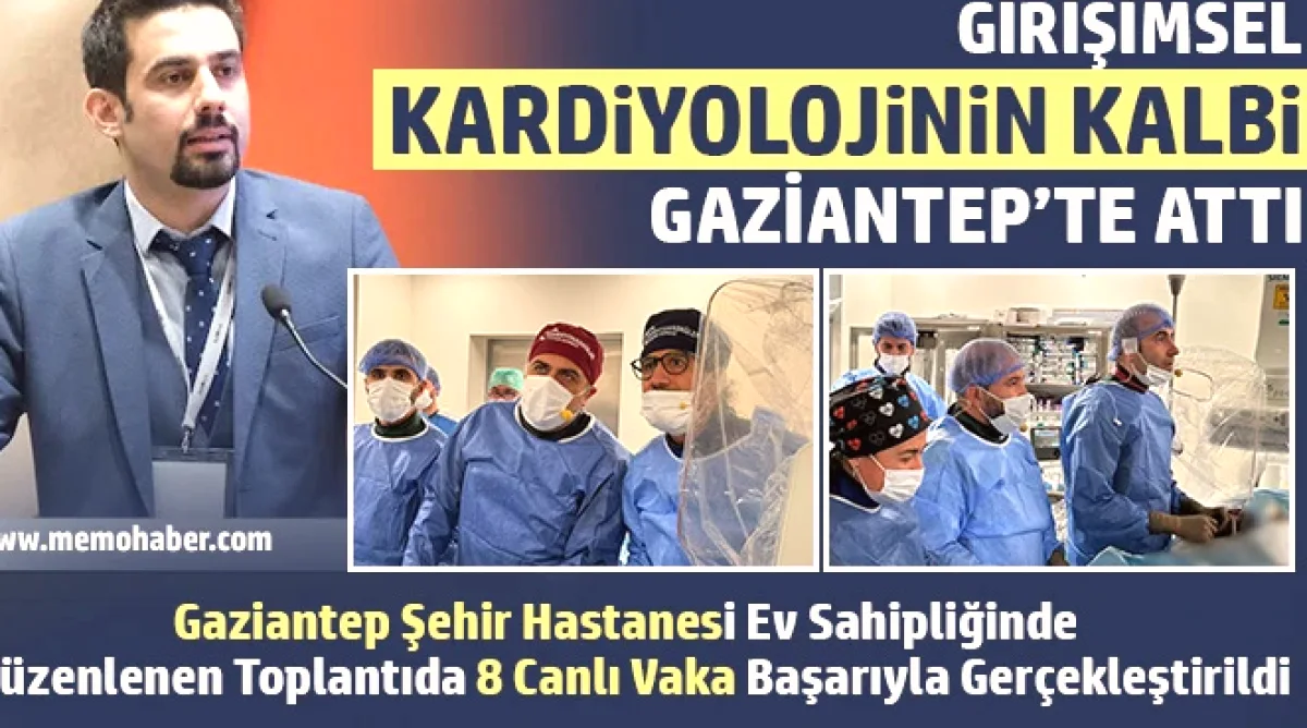 Gaziantep'te Girişimsel Kalp İşlemleri Başarıyla Tamamlandı