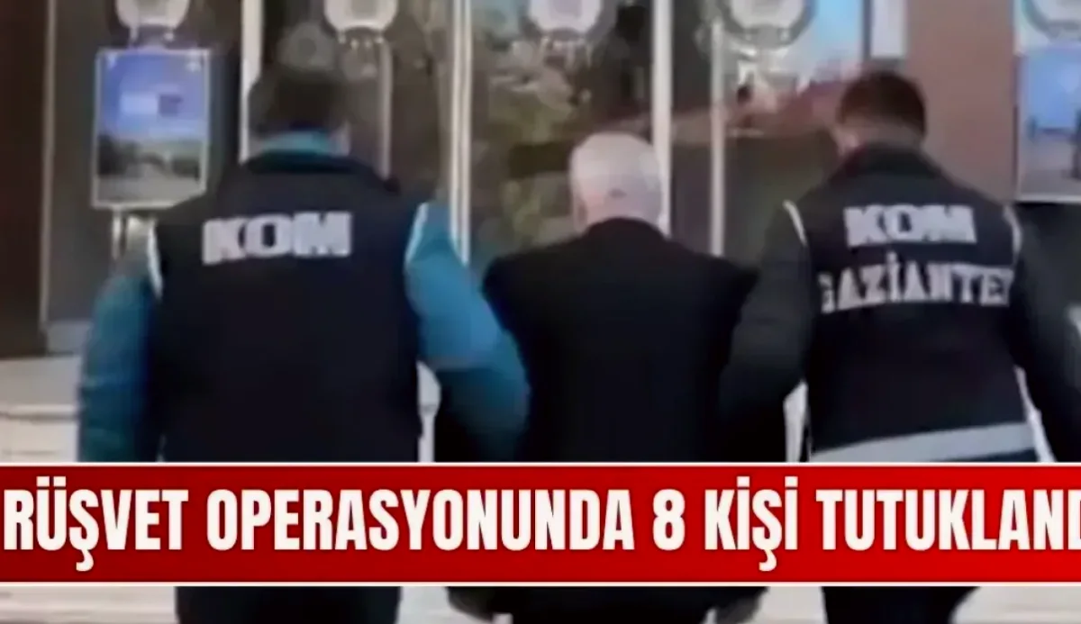 Gaziantep'te Rüşvet Ağı Çökertildi