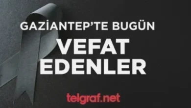 Gaziantep vefat - Gaziantep'te Vefat Listesi: Acı Günler