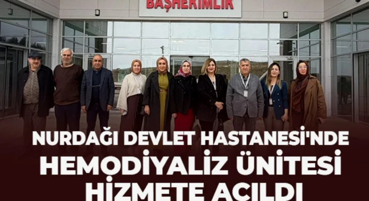 Nurdağı'na Diyaliz Müjdesi: Hemodiyaliz Ünitesi Açıldı