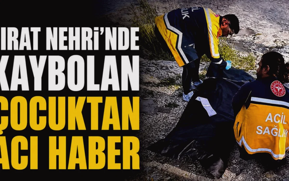 Fırat'ta kaybolan çocuktan acı haber