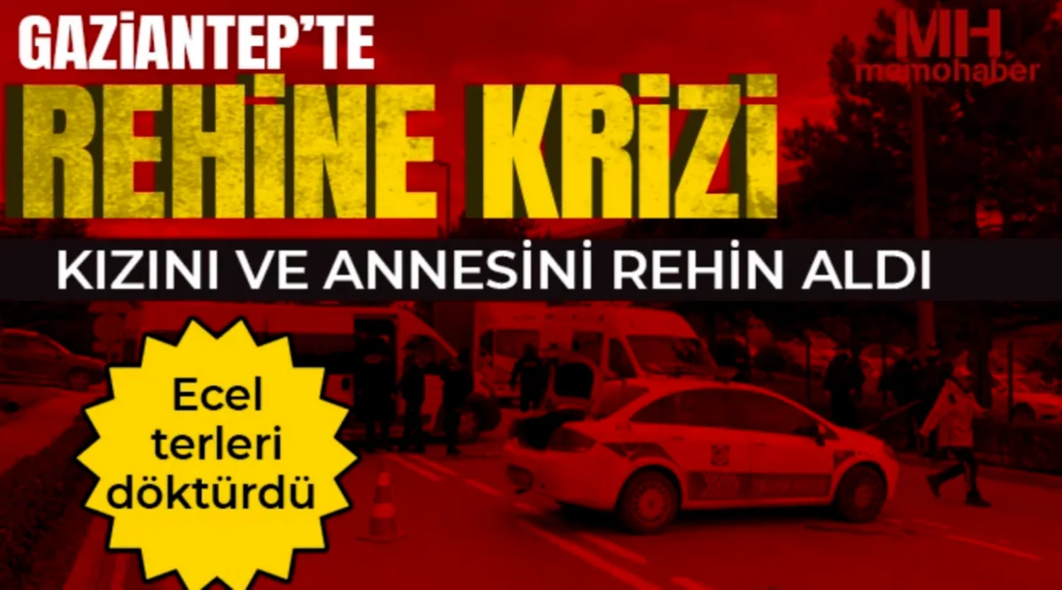 Gaziantep Rehine Krizi: Gaziantep'te Rehinli Kadın - Çözü...