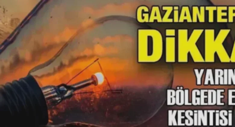 Gaziantep Elektrik Kesintisi - Gaziantep'te Elektrik Kesintisi: Hazırlıklı Olun!