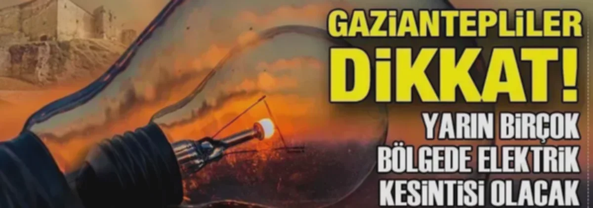 Gaziantep'te Elektrik Kesintisi: Hazırlıklı Olun!