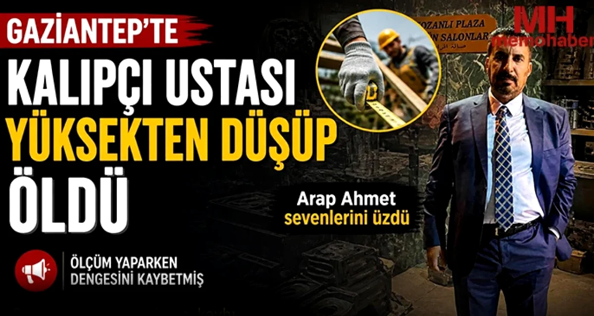 Gaziantep'te Kalıpçı Ustasının Acı Sonu