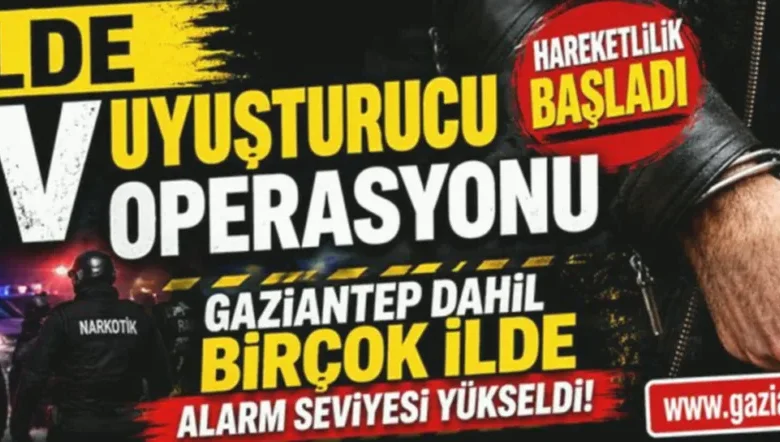 Gaziantep uyuşturucu - Gaziantep'te Uyuşturucu Ağlarına Darbe