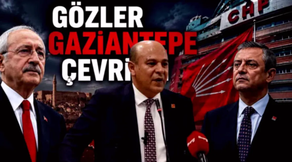 CHP Gaziantep İl Başkanı Kim Olacak?