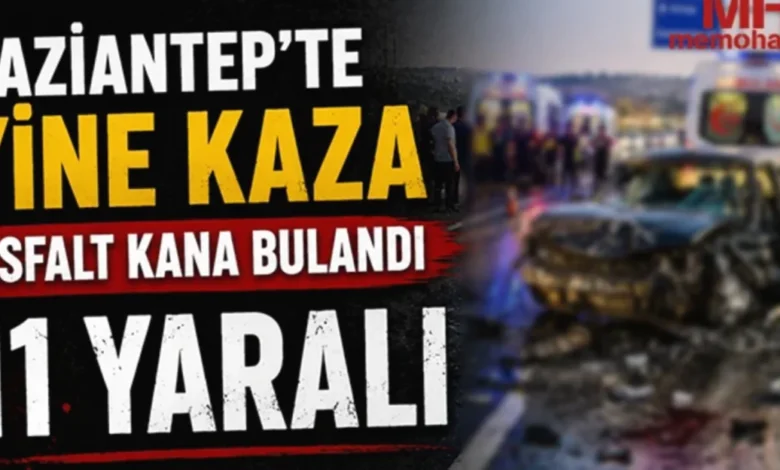 Gaziantep kaza - Gaziantep Kazaları: Asfalt Yine Kana Bulandı