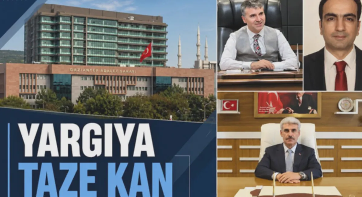 Gaziantep Yargısına Yeni Yüzler: Beklenti Büyük